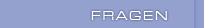Fragen